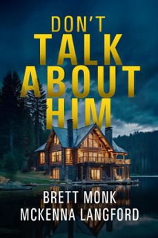don't talk about him (ebook)-brett monk-mckenna langford-9798233253539