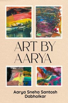art by aarya (ebook)-aarya sneha santosh dabholkar-9798233618239