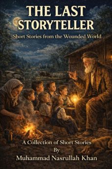 the last storyteller (ebook)-muhammad nasrullah khan-9798233692239