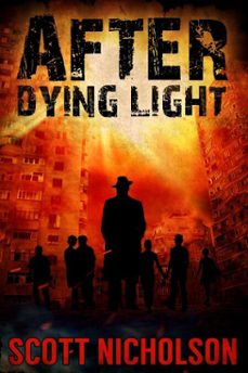 after: dying light (ebook)-scott nicholson-9798233712739