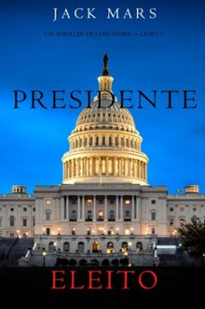 presidente eleito (um thriller de luke stone  livro 5) (ebook)-jack mars-9798341577039