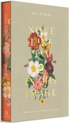 none like him and in his image gift edition (ebook)-jen wilkin-9798874904739