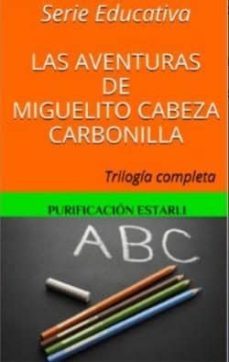 serie educativa las aventuras de miguelito cabeza carbonilla. trilogía completa. (ebook)-cdlap00006839