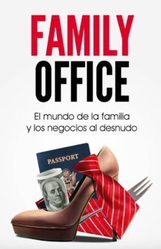 family office: el mundo de la familia y los negocios al desnudo (ebook)-robert villesdin-cdlap00009839