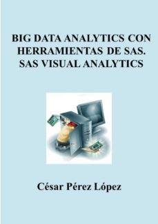 big data analytics con herramientas de sas  sas visual analytics (ebook)-cesar perez lopez-cdlap00011439