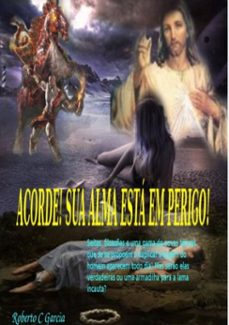 acorde! sua alma esta em perigo! (ebook)-roberto c garcia-3410001473449