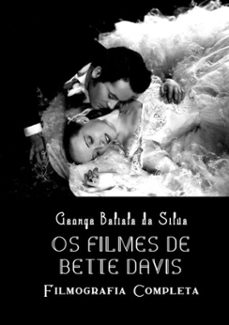 os filmes de bette davis (ebook)-george batista da silva-3410001975349