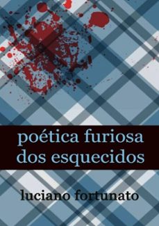 poetica furiosa dos esquecidos (ebook)-luciano fortunato-3410003442849