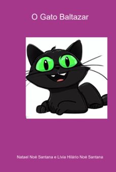 o gato baltazar (ebook)-natael noé santana lívia hilário noé e santana-3410005689549