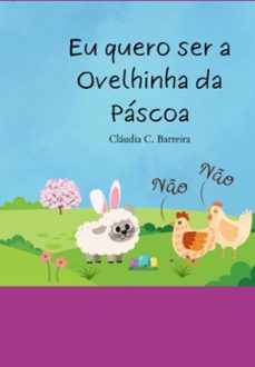 eu quero ser a ovelhinha da pascoa (ebook)-cláudia cruz barreira-3410006488349