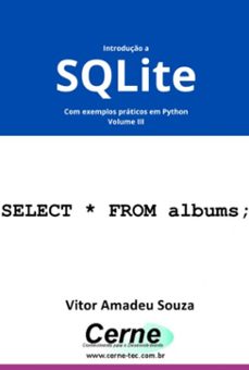 introduço a sqlite com exemplos praticos em python volume iii (ebook)-vitor amadeu souza-3410007019849