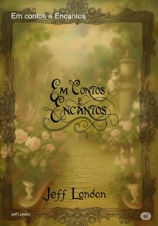 em contos e encantos (ebook)-jeff london-3410008657149