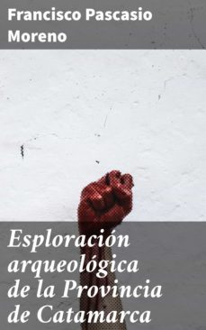 esploracion arqueologica de la provincia de catamarca (ebook)-4057664096449