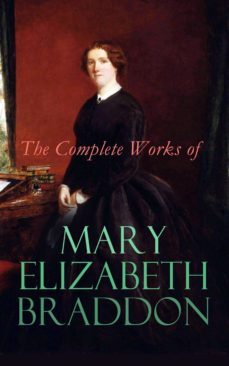 the complete works of mary elizabeth braddon (ebook)-mary elizabeth braddon-4057664556349