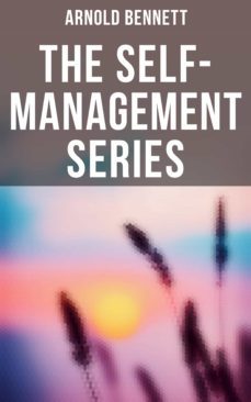 arnold bennett: the self-management series (ebook)-arnold bennett-4057664559449