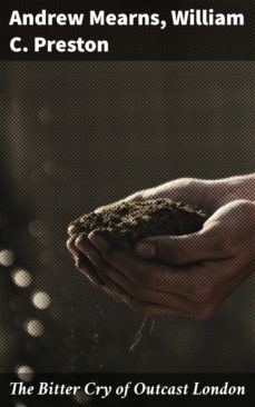 the bitter cry of outcast london (ebook)-william c. preston-4064066093549