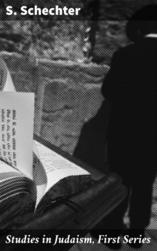 studies in judaism, first series (ebook)-s. schechter-4064066095949