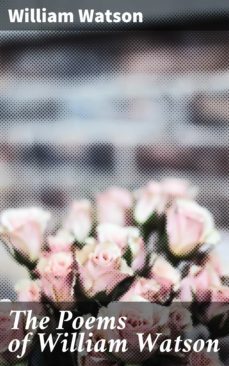 the poems of william watson (ebook)-william watson-4064066196349