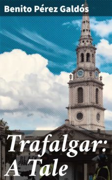 trafalgar: a tale (ebook)-benito perez galdos-4064066248949
