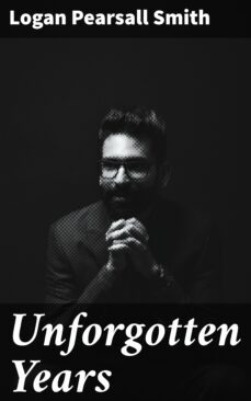 unforgotten years (ebook)-logan pearsall smith-4064066357849