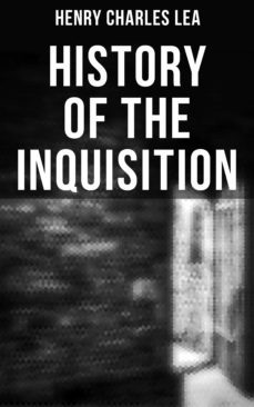 history of the inquisition (ebook)-henry charles lea-4064066394349