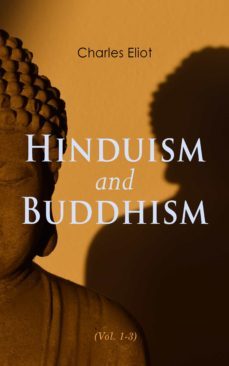 hinduism and buddhism (vol. 1-3) (ebook)-charles eliot-4064066399849