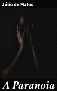 a paranoia (ebook)-julio de matos-4064066405649