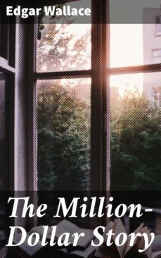 the million-dollar story (ebook)-edgar wallace-4066338094049