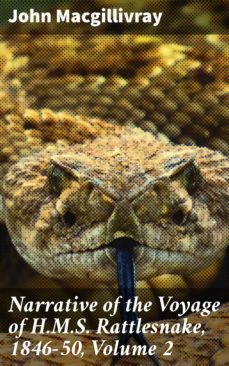 narrative of the voyage of h.m.s. rattlesnake, 1846-50, volume 2 (ebook)-john macgillivray-4066338101549