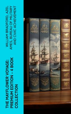 the mayflower voyage: premium edition - 4 book collection (ebook)-william bradford-azel ames-4066339581449