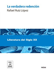 la verdadera redencion (ebook)-rafael ruiz lópez-4099995484649