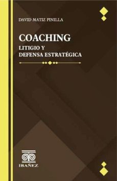 coaching, litigio y defensa estrategica (ebook)-david matiz pinilla-4099995590449