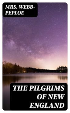 the pilgrims of new england-mrs. webb peploe-8596547119449