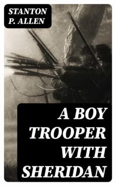 a boy trooper with sheridan (ebook)-stanton p. allen-8596547231349