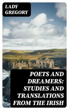 poets and dreamers: studies and translations from the irish (ebook)-8596547339649