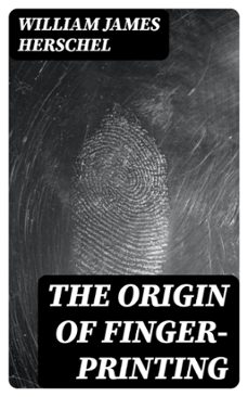 the origin of finger-printing (ebook)-william james herschel-8596547414049