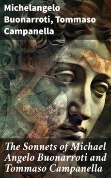 the sonnets of michael angelo buonarroti and tommaso campanella (ebook)-tommaso campanella-8596547505549
