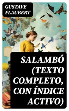 salambo (texto completo, con indice activo) (ebook)-gustave flaubert-8596547725749
