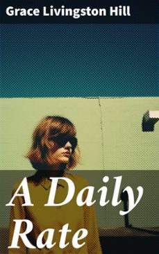 a daily rate (ebook)-grace livingston hill-8596547774549
