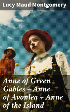 anne of green gables + anne of avonlea + anne of the island (ebook)-lucy maud montgomery-8596547777649