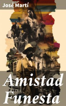 amistad funesta (ebook)-jose marti-8596547816249