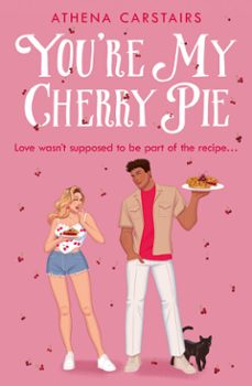 you’re my cherry pie-athena carstairs-9780008745349