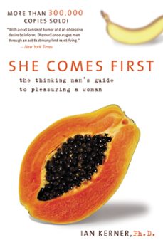 she comes first (ebook)-ian kerner-9780061792649