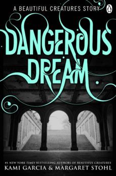 beautiful creatures: dangerous dream (ebook)-kami garcia-margaret stohl-9780141354149