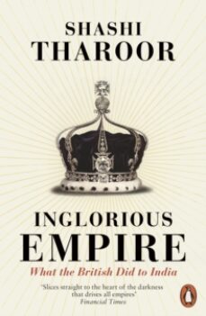 inglorious empire : what the british did to india-shashi tharror-9780141987149