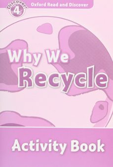 oxford read & discover 4 why we recycle activity book-9780194644549