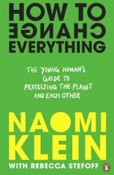 how to change everything (ebook)-naomi klein-rebecca stefoff-9780241492949
