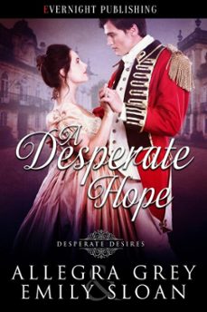 a desperate hope (ebook)-allegra grey-emily sloan-9780369513649