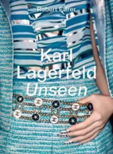 karl lagerfeld unseen: the chanel years-robert fairer-9780500024249