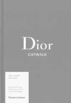 dior catwalk: the complete collections-9780500519349